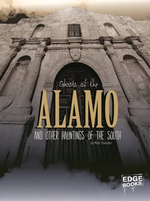 cover image of Ghosts of the Alamo and Other Hauntings of the South